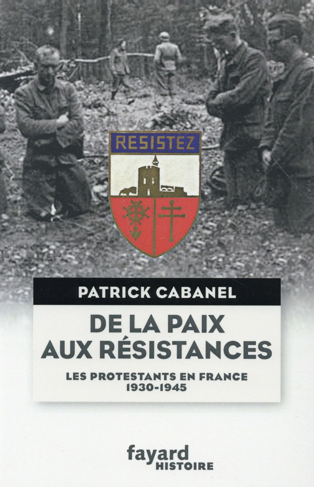 De la paix aux résistances ; les protestants en France 1930-1945