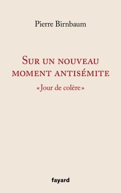 Sur un nouveau moment antisémite