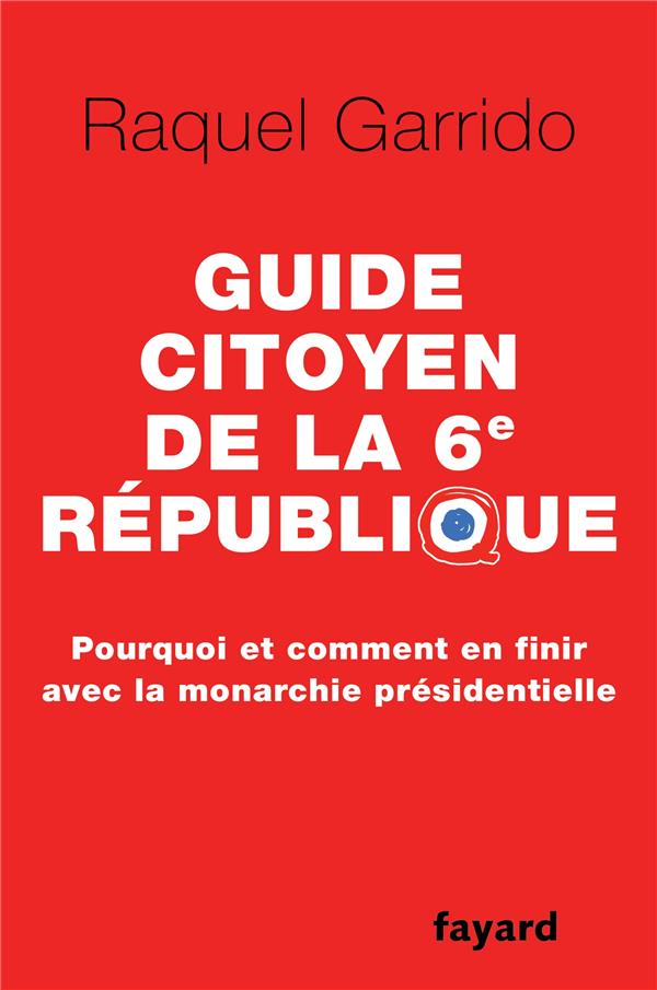 Guide citoyen de la VIe République