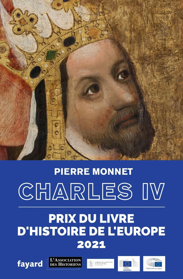 Charles IV ; un empereur en Europe
