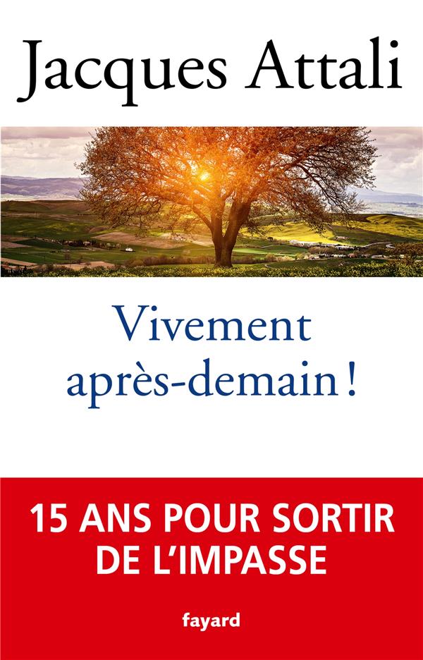 Vivement après-demain ! 15 ans pour sortir de l'impasse
