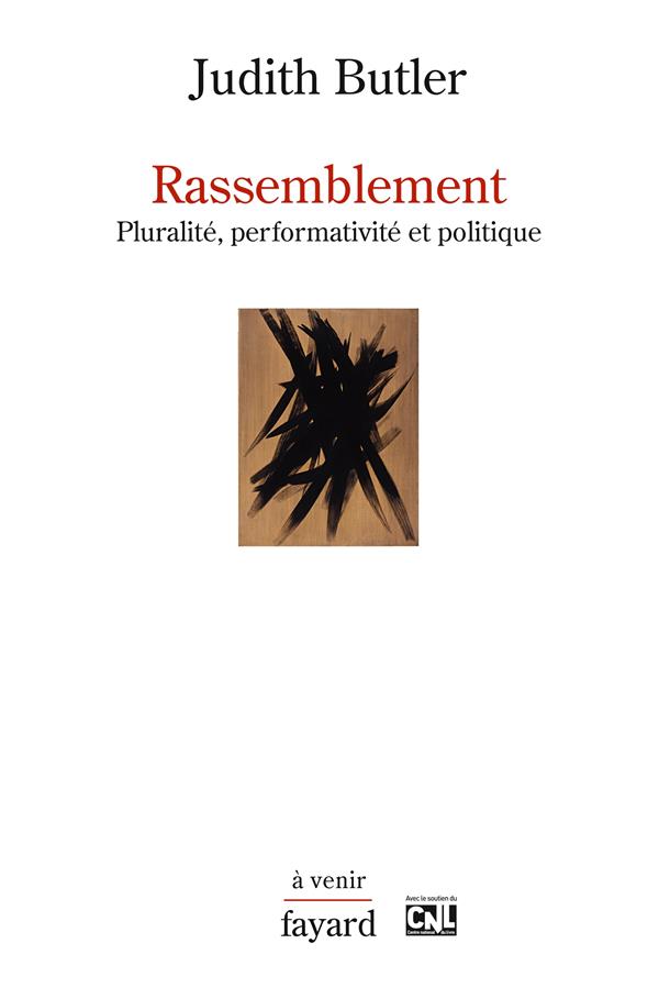 Rassemblement ; pluralité, performativité et politique