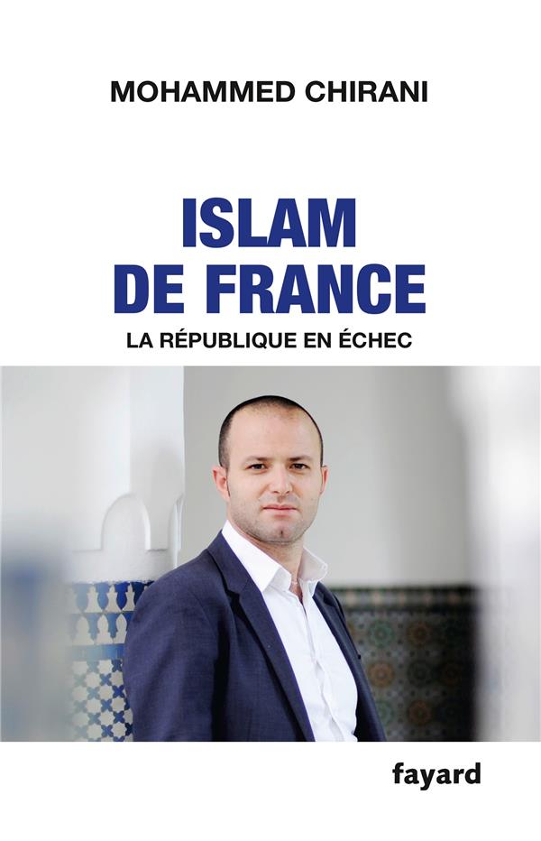 Islam de France ; la République en échec