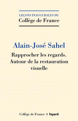 Rapprocher les regards ; autour de la restauration visuelle