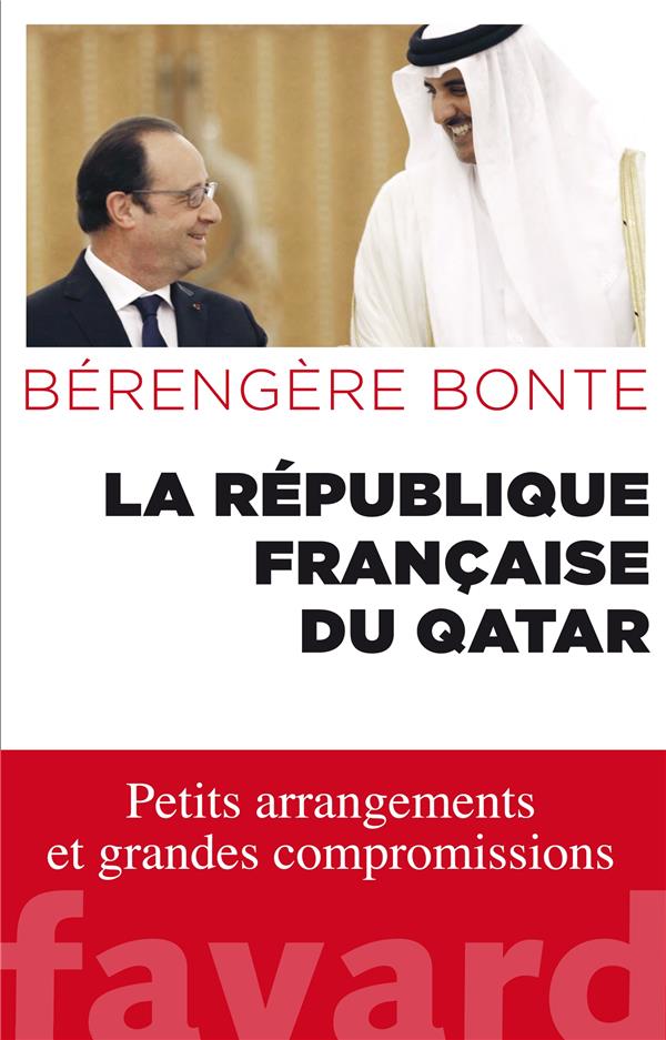 La République française du Qatar ; petits arrangements et grandes compromissions