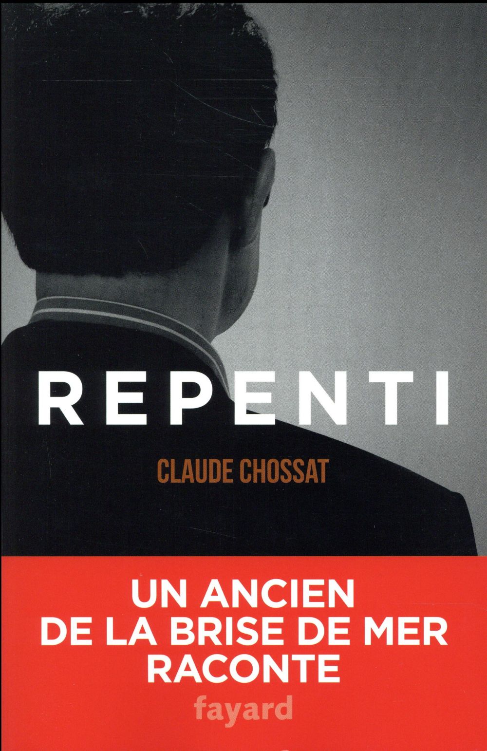 Repenti ; un ancien de la brise de mer raconte