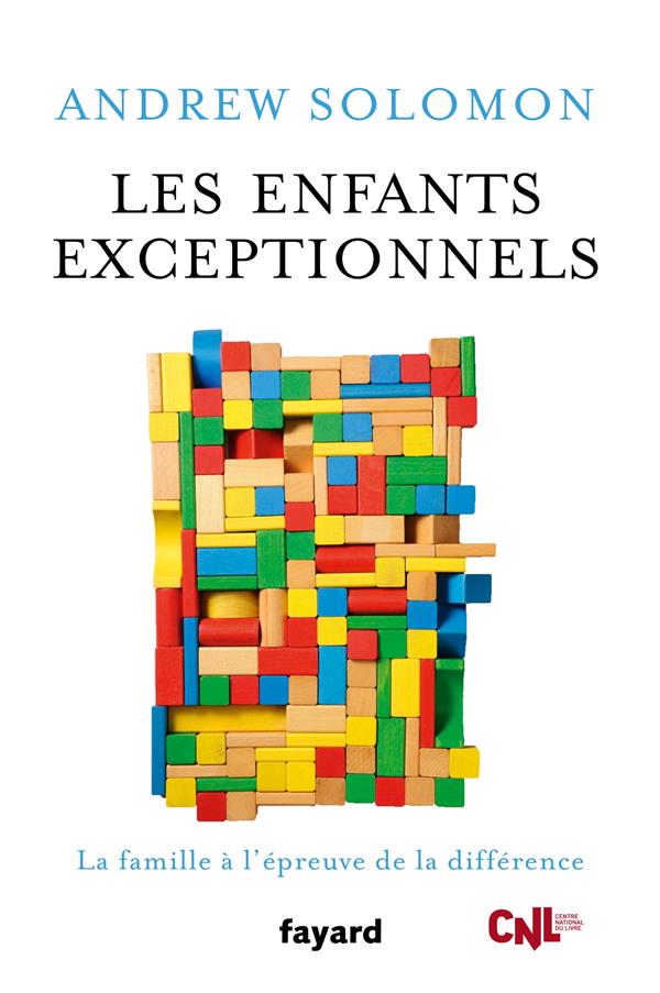 Les enfants exceptionnels ; la famille à l'épreuve de la différence