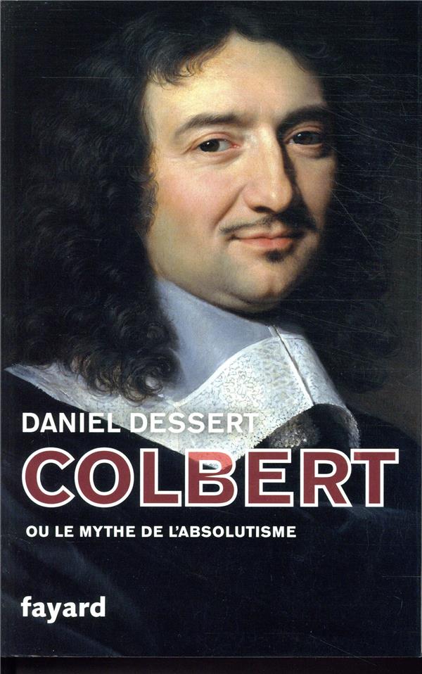 Colbert ou le mythe de l'absolutisme