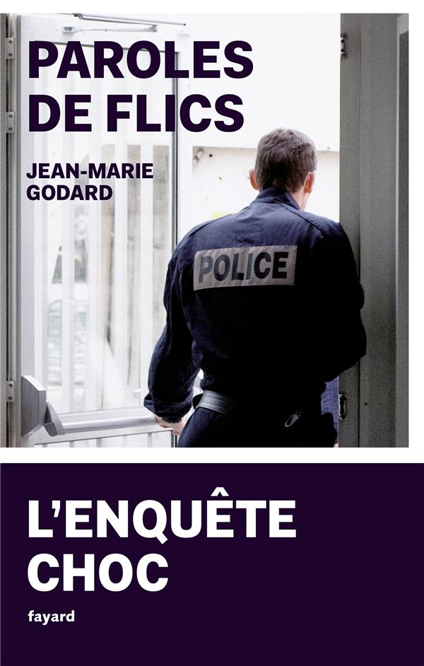 Paroles de flics ; l'enquête choc