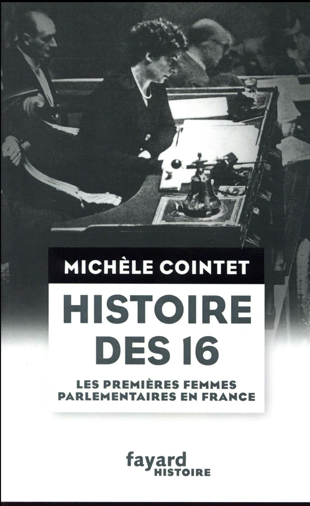 Histoire des 16 ; les premières femmes parlementaires en France