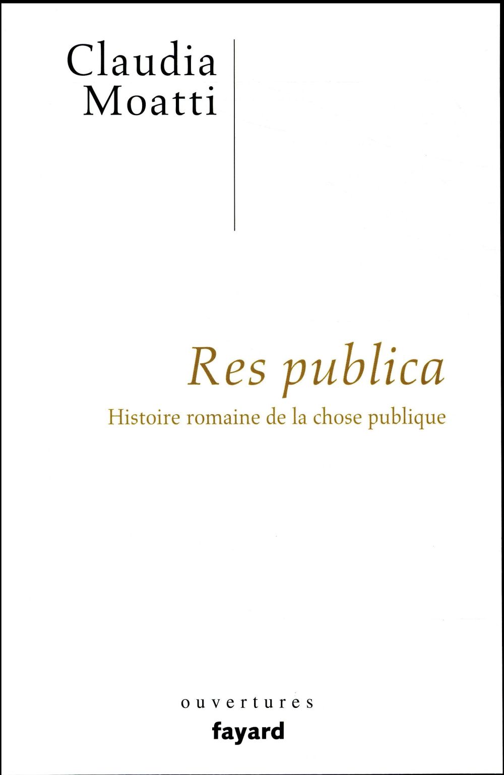 Res publica ; histoire romaine de la chose publique