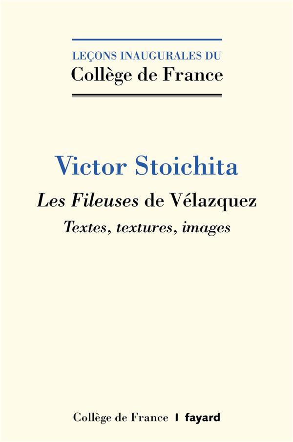 Les fileuses de Vélazquez ; textes, textures, images.
