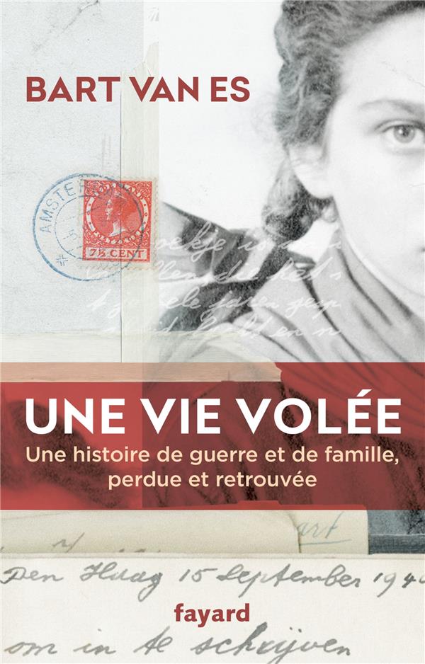 Une vie volée ; une histoire de guerre et de famille, perdue et retrouvée