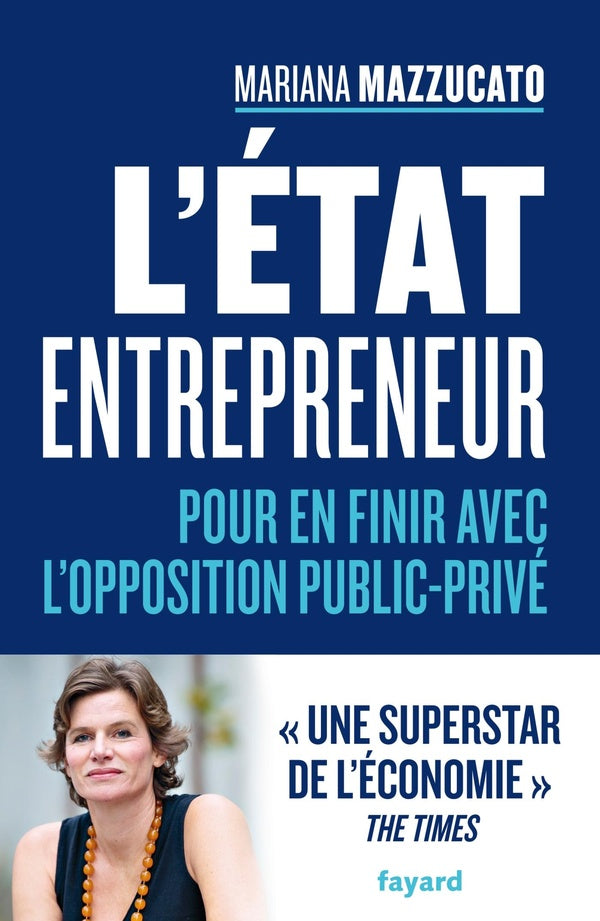 L'Etat entrepreneur ; pour en finir avec l'opposition public-privé