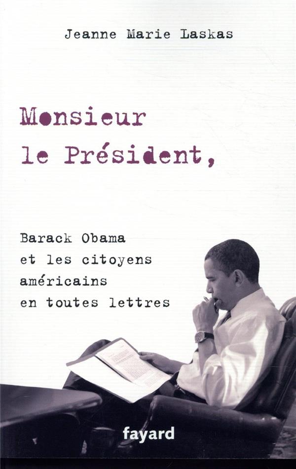 Monsieur le président, ; Barack Obama et les citoyens américains en toutes lettres