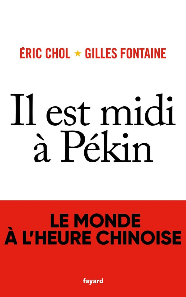 Il est midi à Pékin ; le monde à l'heure chinoise