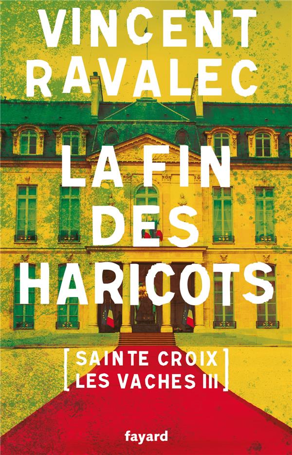 Sainte-Croix-Les-Vaches Tome 3 ; la fin des haricots