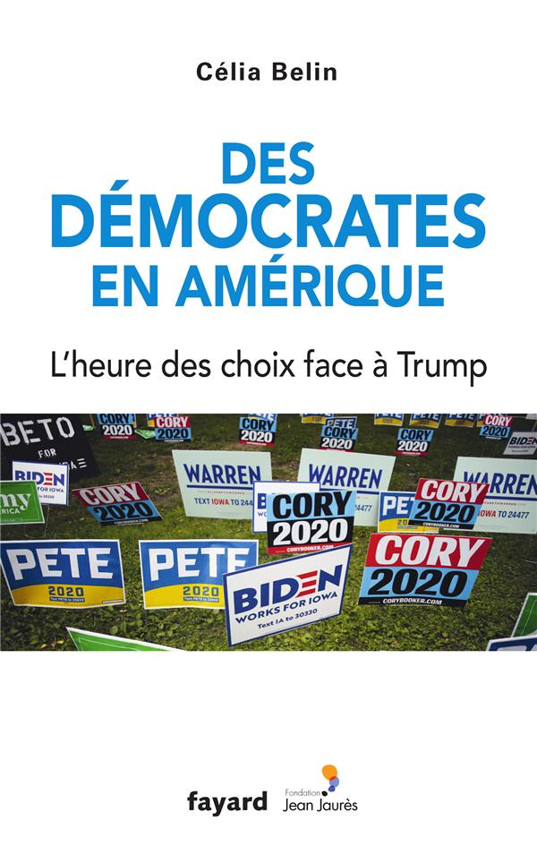 Des démocrates en Amérique ; l'heure des choix face à Trump