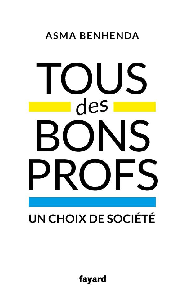 Tous des bons profs ; un choix de société