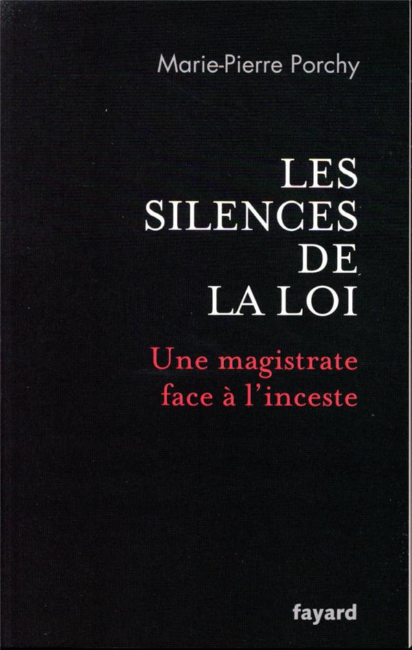 Les silences de la loi ; une magistrate face à l'inceste