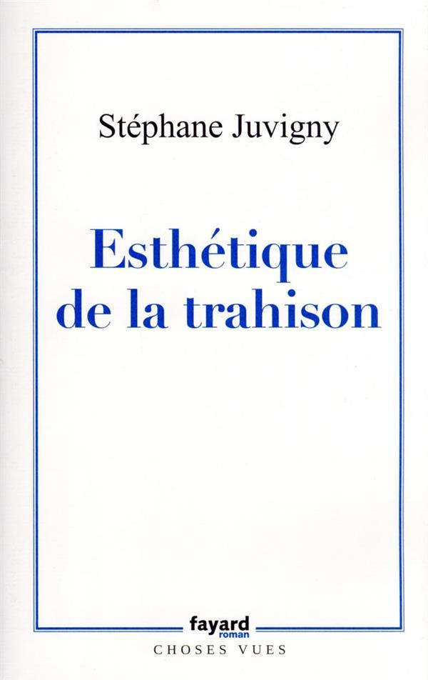 Esthétique de la trahison