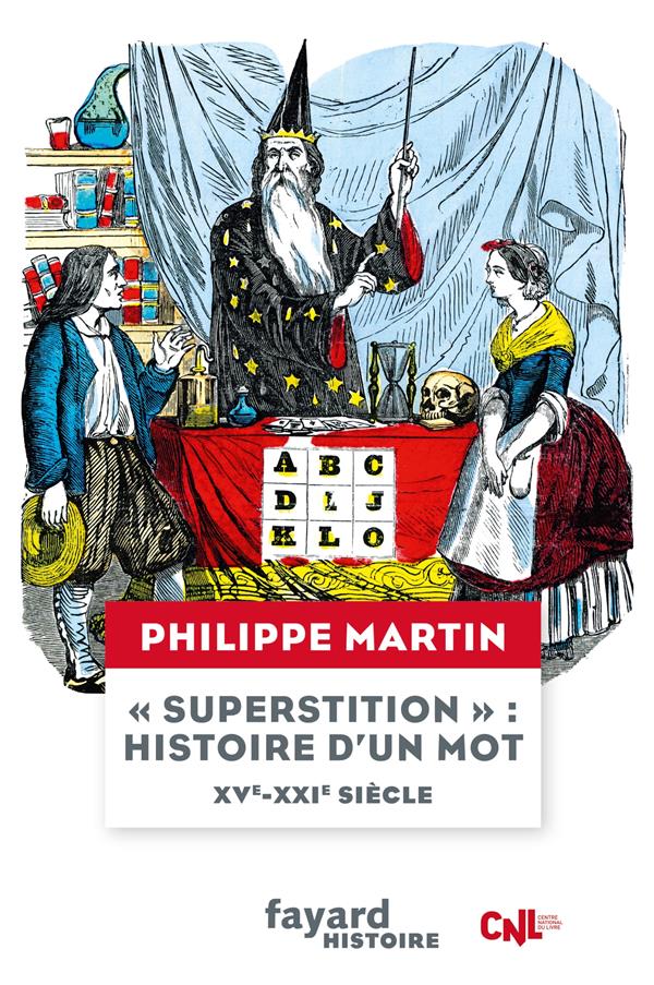 "Superstition" : Histoire d'un mot, XVe-XXIe siècle
