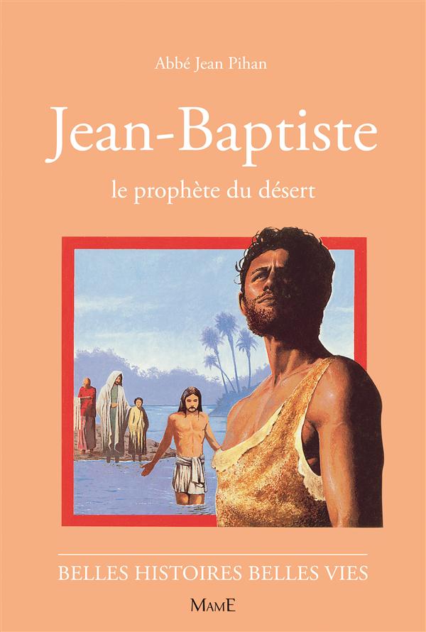Jean-Baptiste, le prophète du désert