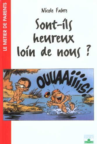 Sont-ils heureux loin de nous ?