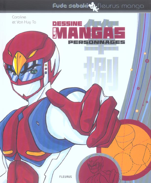 Dessine les mangas Tome 1 ; personnages - flash vidéo