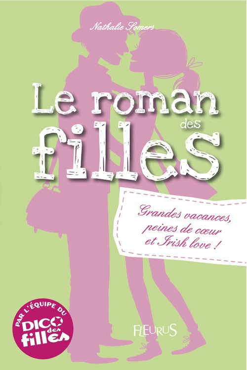Le roman des filles Tome 4 : grandes vacances, peines de coeur et irish love !