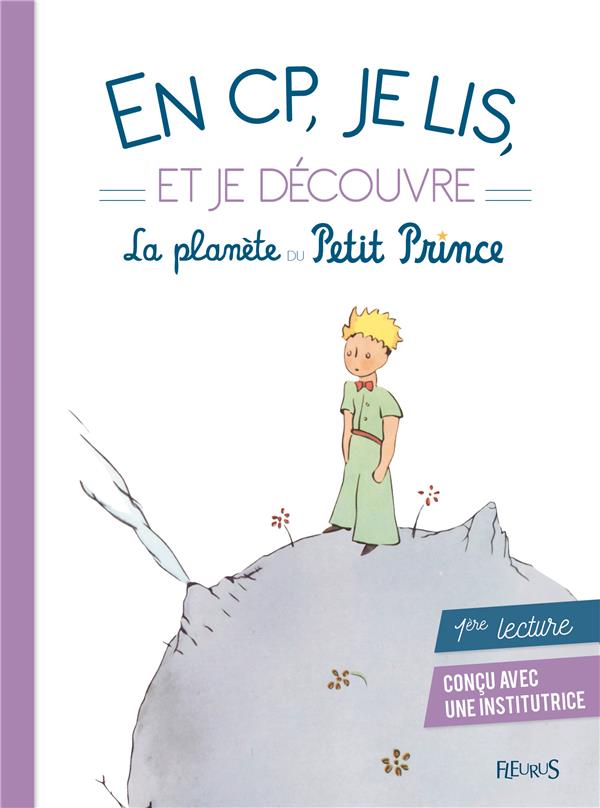 EN CP, JE LIS : et je découvre la planète du Petit Prince