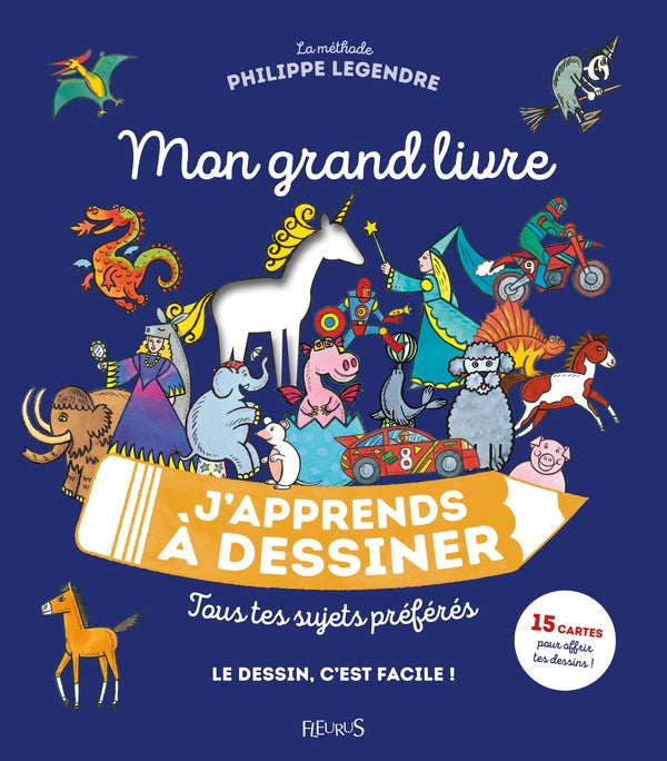 J'apprends à dessiner : mon grand livre