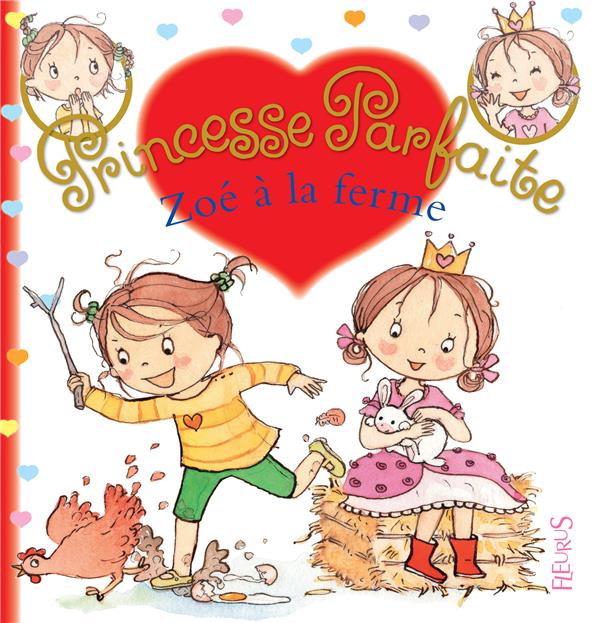 Princesse parfaite Tome 24 : Zoé à la ferme