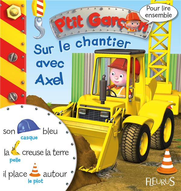 Pour lire ensemble : P'tit Garçon : sur le chantier avec Axel - flash vidéo