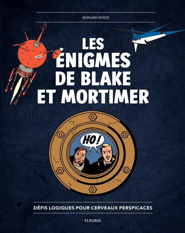 Les énigmes de Blake et Mortimer ; défis logiques pour cerveaux perspicaces - flash vidéo