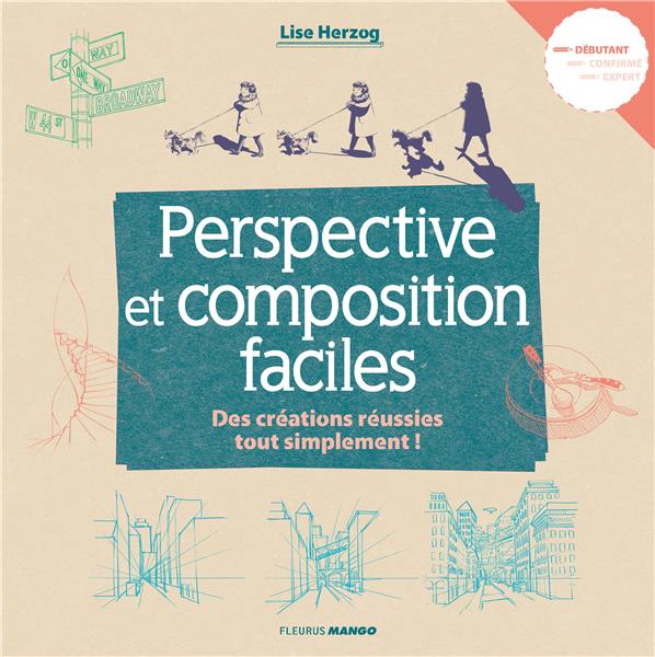 Perspective et composition faciles ; des créations réussies tout simplement !