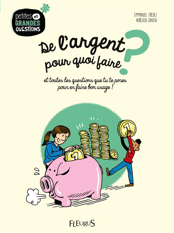 De l'argent, pour quoi faire ? et toutes les questions que tu te poses pour en faire bon usage ! - flash vidéo