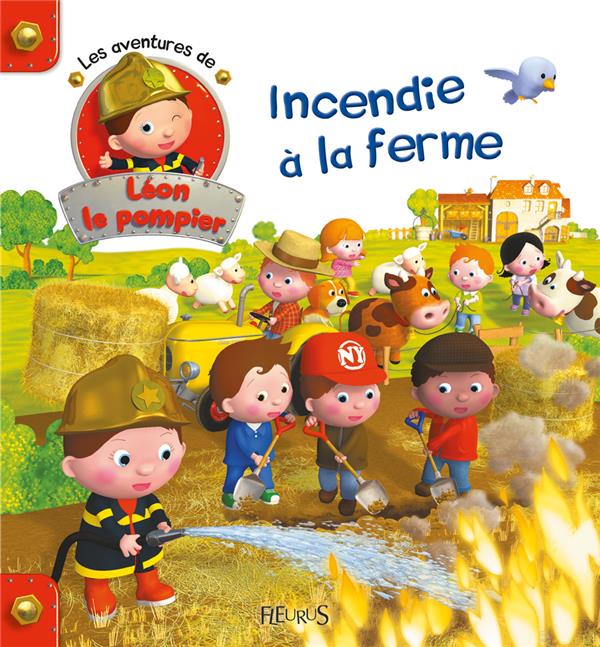 Les aventures de Léon le pompier Tome 2 : incendie à la ferme ! - flash vidéo