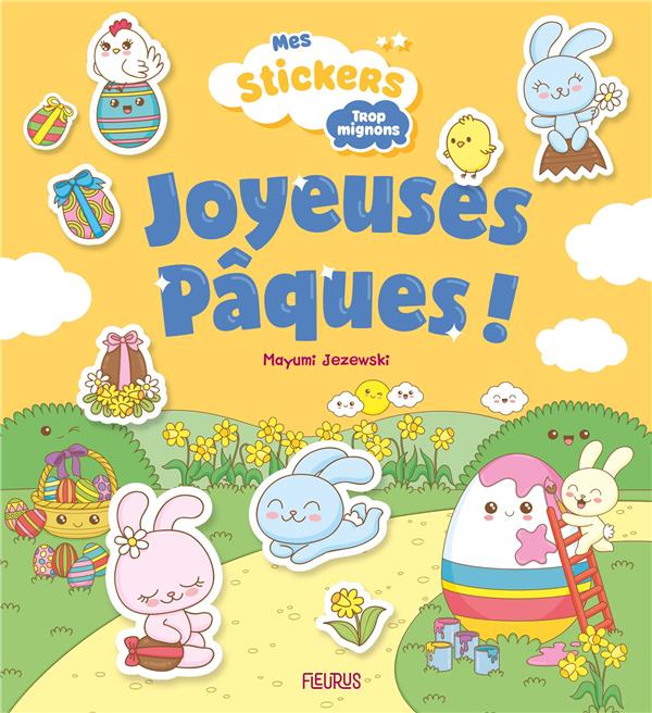 Mes stickers trop mignons : joyeuses Pâques !