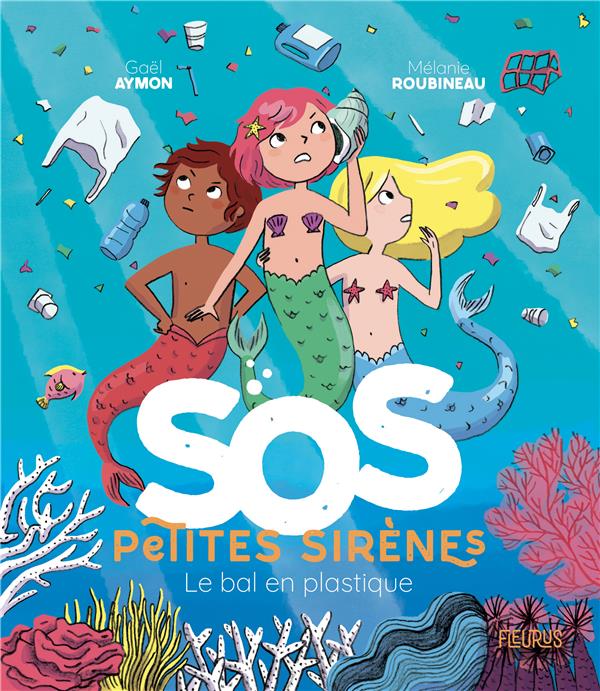 SOS petites sirènes : le bal en plastique - flash vidéo