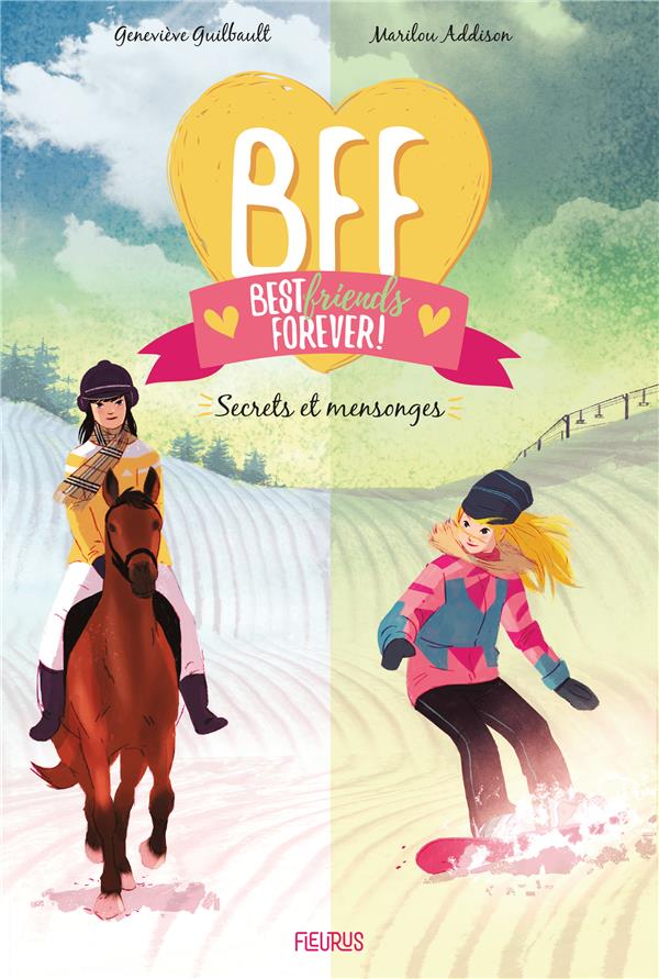 BFF : best friends forever ! Tome 7 : secrets et mensonges