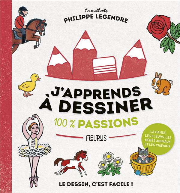 J'apprends à dessiner : 100 % passions - flash vidéo