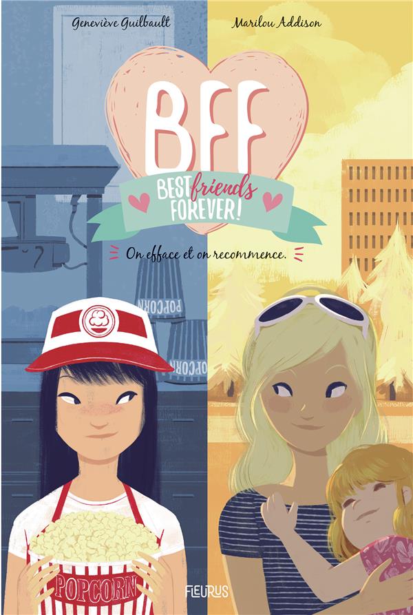 BFF : best friends forever ! Tome 5 : on efface et on recommence
