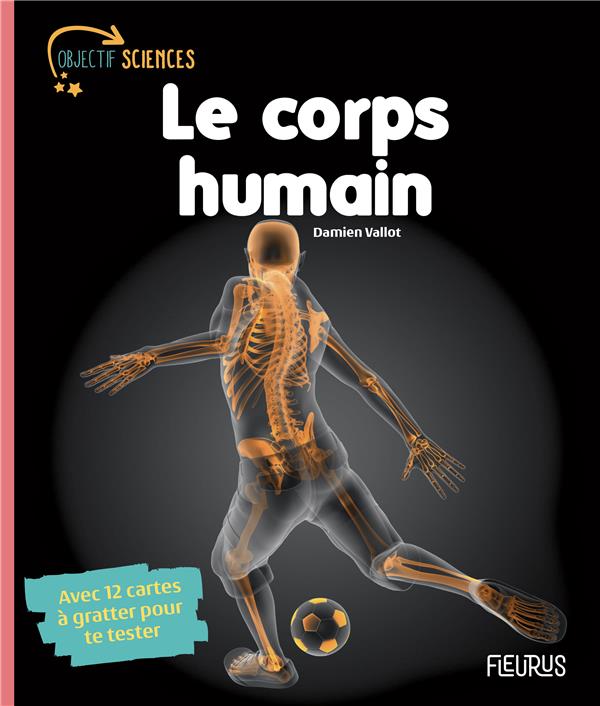 Le corps humain ; avec 12 cartes à gratter pour te tester - flash vidéo