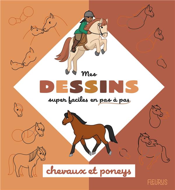 Mes dessins super faciles en pas à pas : chevaux et poneys - flash vidéo