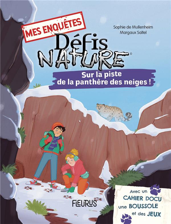 Défis nature ; mes enquêtes : sur la piste de la panthère des neiges !
