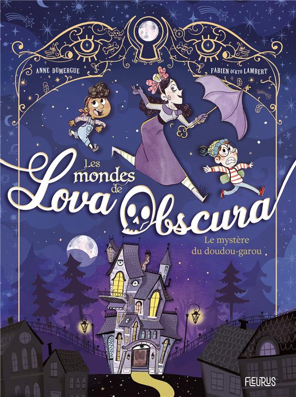 Les mondes de Lova Obscura : Le mystère du doudou-garou