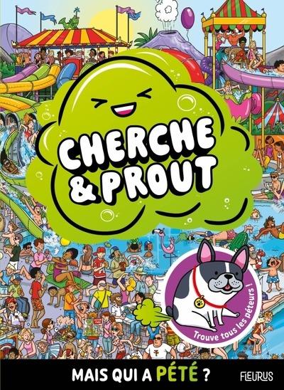 Cherche et trouve : Cherche et prout ! Mais qui a pété ? Un cherche et trouve explosif ! - flash vidéo
