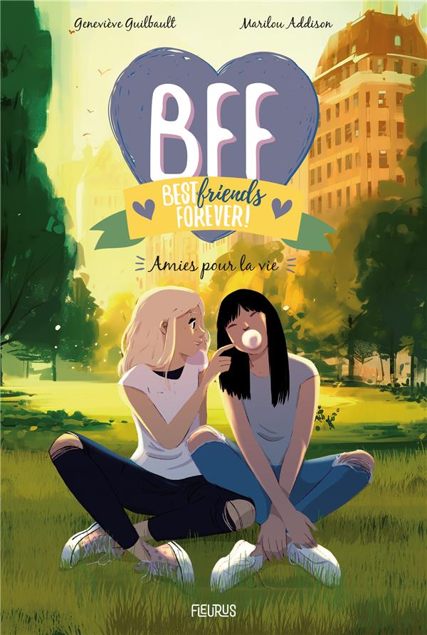 BFF : best friends forever ! Tome 10 : Amies pour la vie