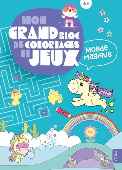 Monde magique : mon grand bloc de coloriages et jeux - flash vidéo